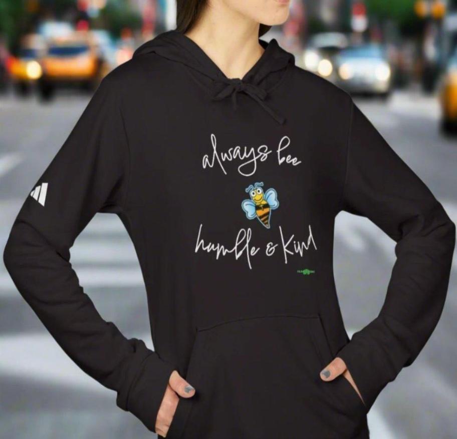 adidas hoodie with Always Bee Humble & Kind by Frog Geeks
