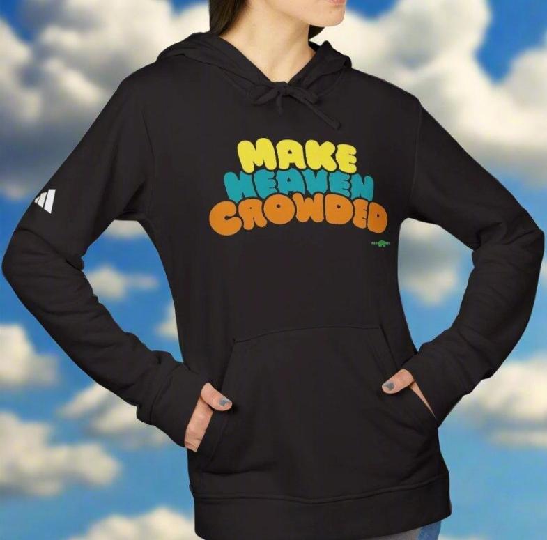 adidas hoodie with Make Heaven Crowded by Frog Geeks